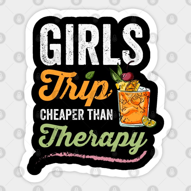 Girls Trip Cheaper Than Therapy, Funny Girls Trip Sticker by crimsonshirt